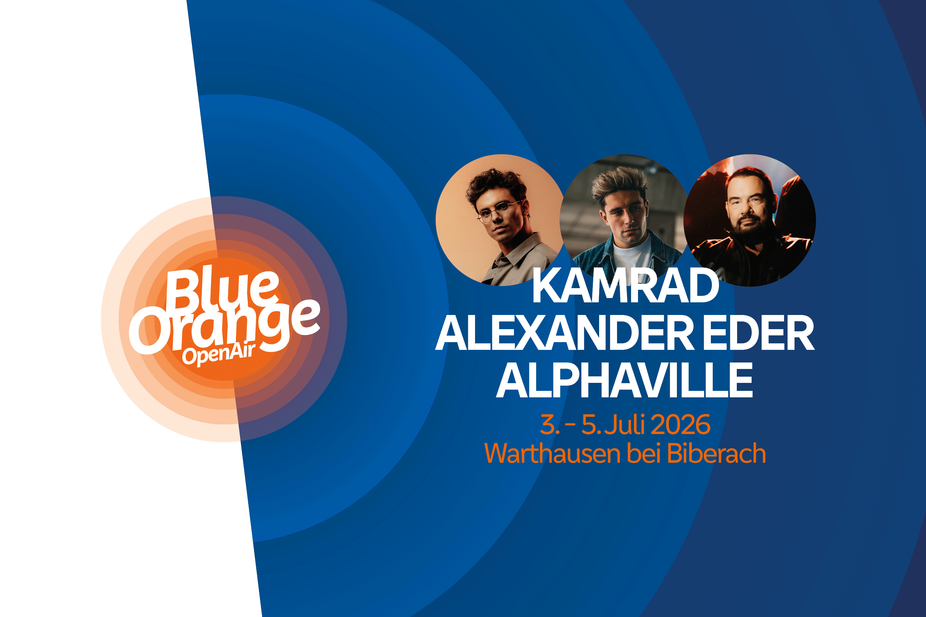 BlueOrange-OpenAir vom 3.-5. Juli 2026 - Künstler Kamrad, Alexander Eder und Alphaville