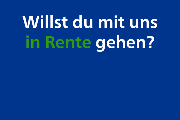 Auf dem blauen Hintergrund steht der Satz "Willst du mit uns in Rente gehen?". Es erscheinen nach und nach die Antworten "Ja". "Nein" "Vielleicht". Das Kästchen bei "Ja" ist angekreuzt. 