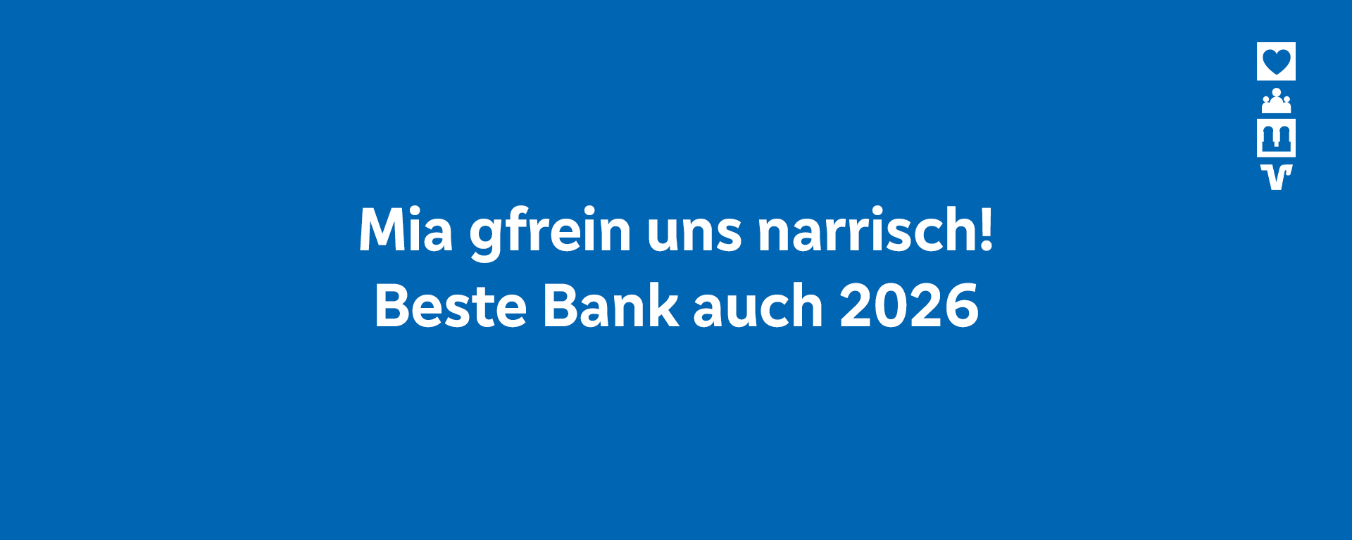 Schriftzug "Mia gfrein uns narrisch! Beste Bank auch 2026" und "Ihre Nummer 1 in München" inkl. der Siegel