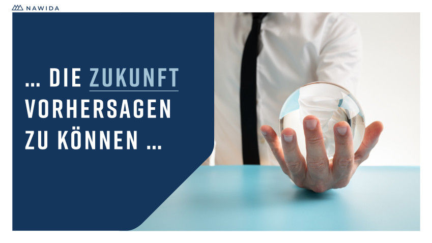 ... Die Zukunft vorhersagen können ...