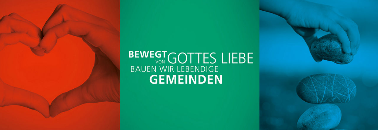 Schriftzug Bewegt von Gottes Liebe bauen wir lebendige Gemeinden und eine Hand die einen Stein auf einen anderen Stein legt