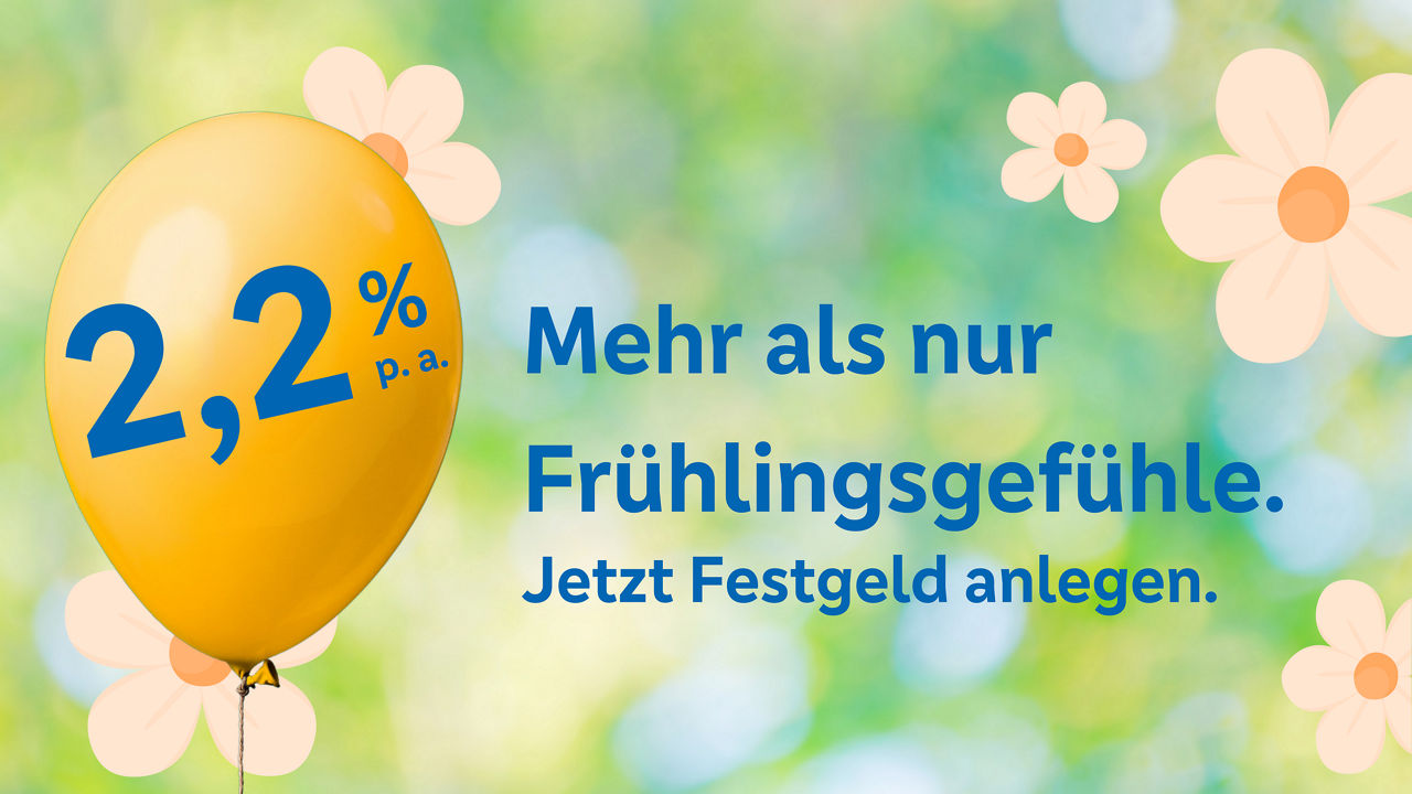 Frühlingsaktion: 2,2 % p. a. Festgeld