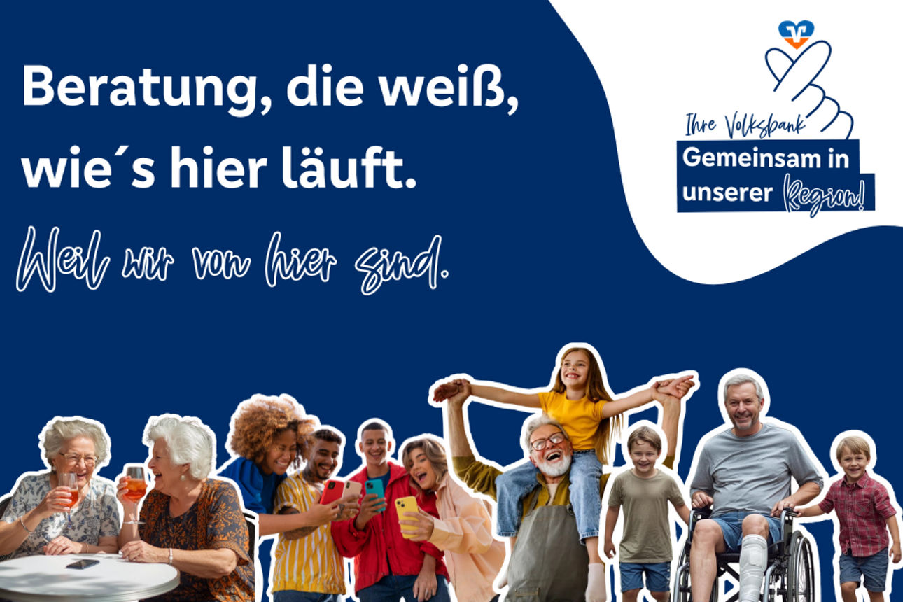 Text "Beratung, die weiß wie´s hier läuft. Weil wir von hier sind." Motiv: Viele Menschen in verschiedenen Altersklassen