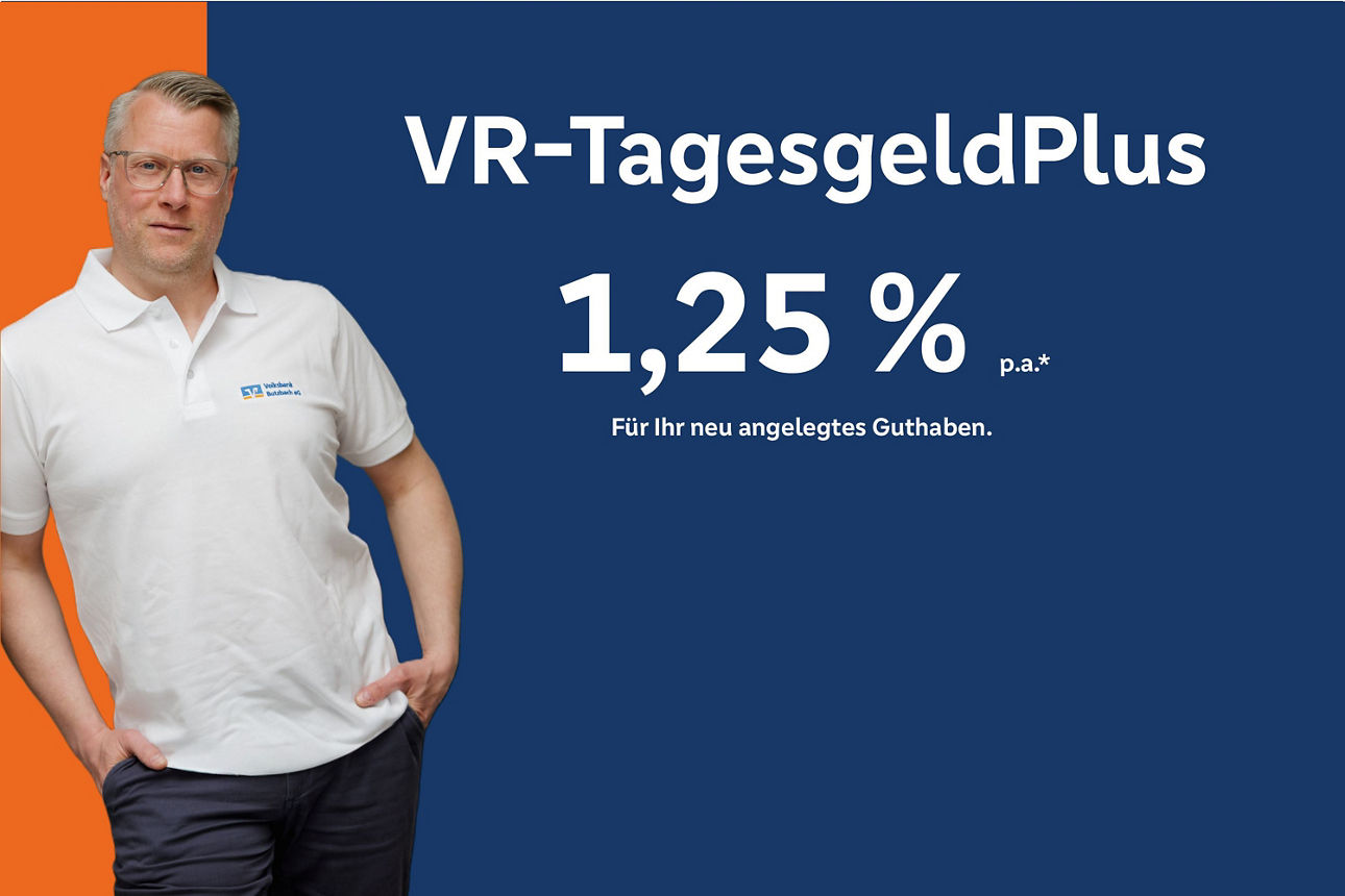 Werbemotiv für das VR-TagesgeldPlus mit 1,25 % p. a. für neu angelegtes Guthaben und der Möglichkeit zum Online-Abschluss.