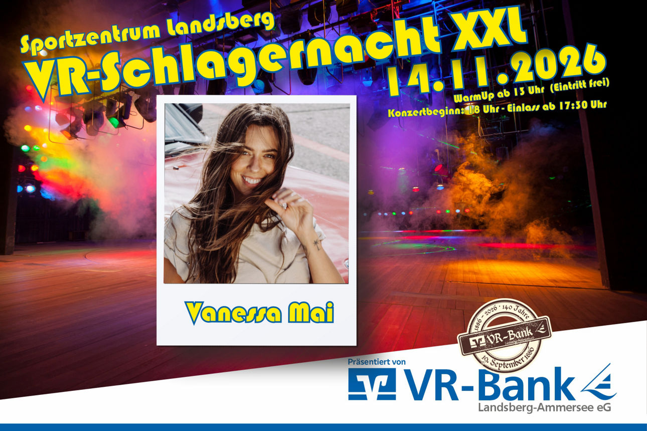 Vanessa Mai ist der Headliner der VR-Schlagernacht XXL!