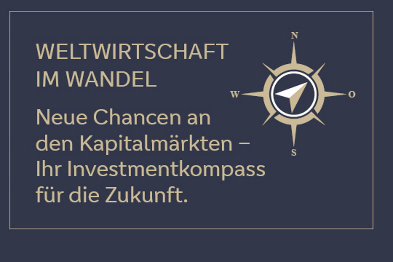 Kompass inklusive: Weltwirtschaft im Wandel - Neue Chancen an den Kapitalmärkten - Ihr Investitionskompass für die Zukunft.