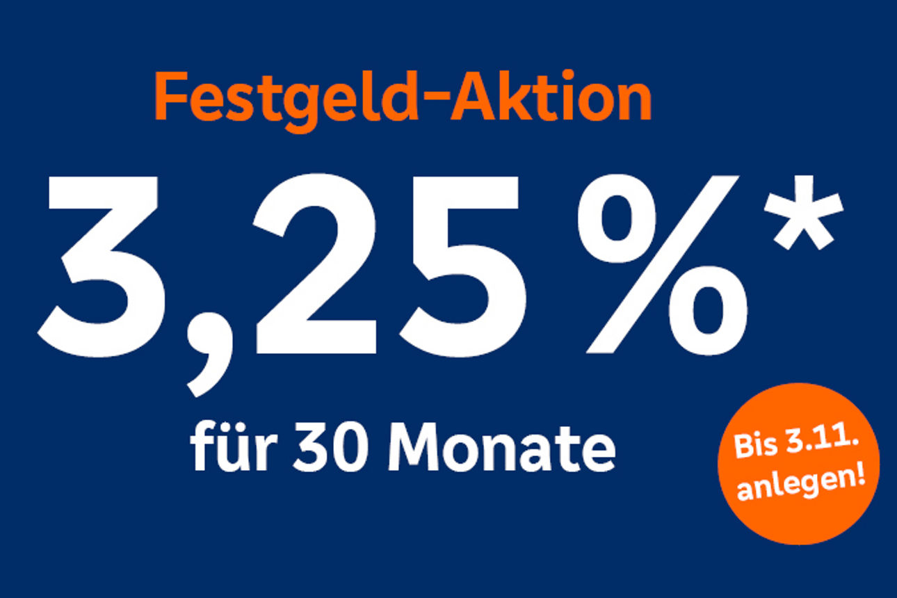 Festgeld-Aktion: 3,25 % für 22 Monate bis 3. November 2026 anlegen!