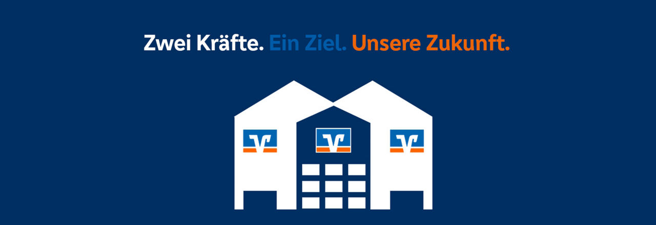 Zwei Volksbank-Gebäude, die zu einem Volksbank-Gebäude verschmilzen mit der Überschrift Zwei Kräfte. Ein Ziel. Unsere Zukunft