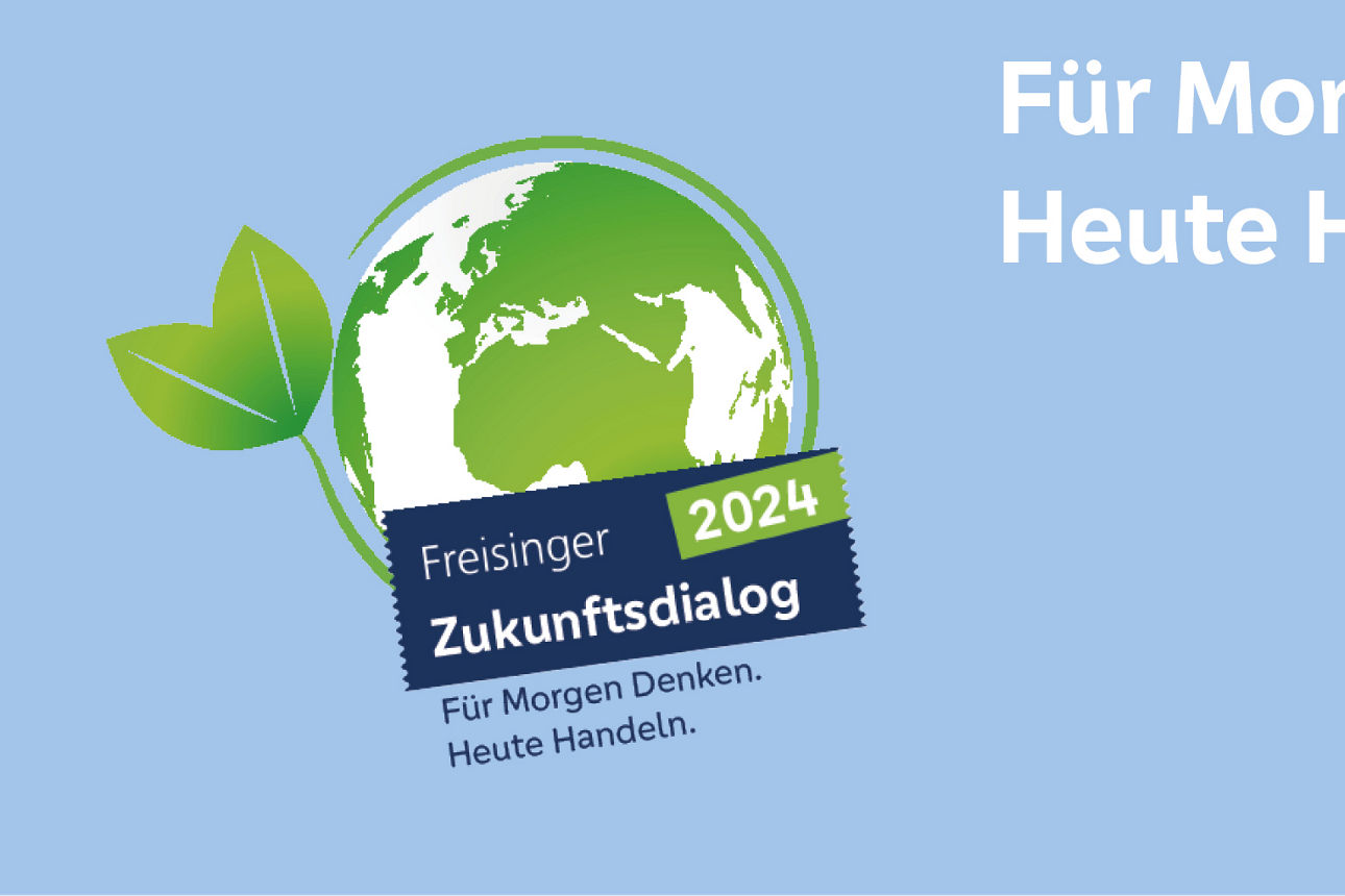 Banner Veranstaltung Freisinger Zukunftsdialog; hellblauer Hintergrund mit Grafi Weltkugel in Grün-weiß und Schriftzug "Für M