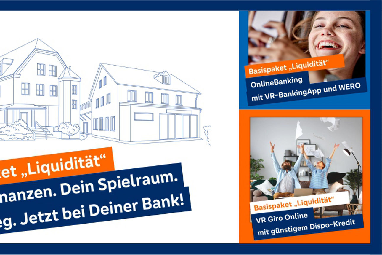 Unser Basispaket "Liquidität" - Deine Finanzen. Dein Spielraum.