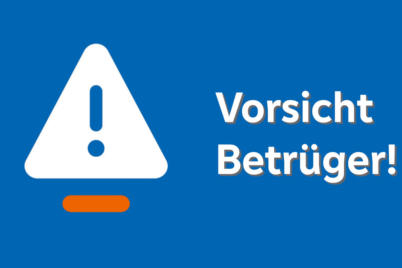 Vorsicht vor Betrügern