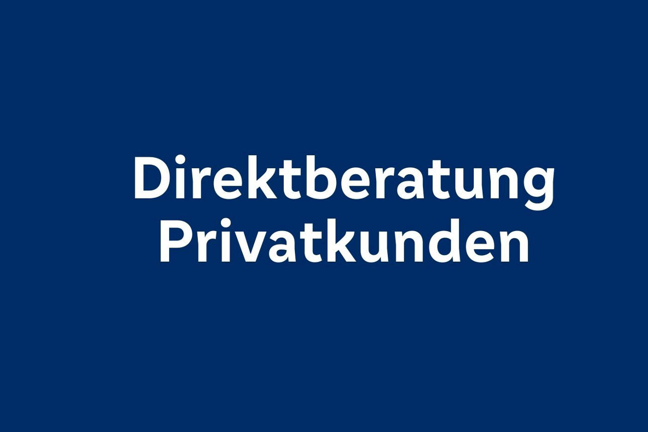 Dunkelblauer Hintergrund mit weißem Text "Direktberatung Privatkunden ".