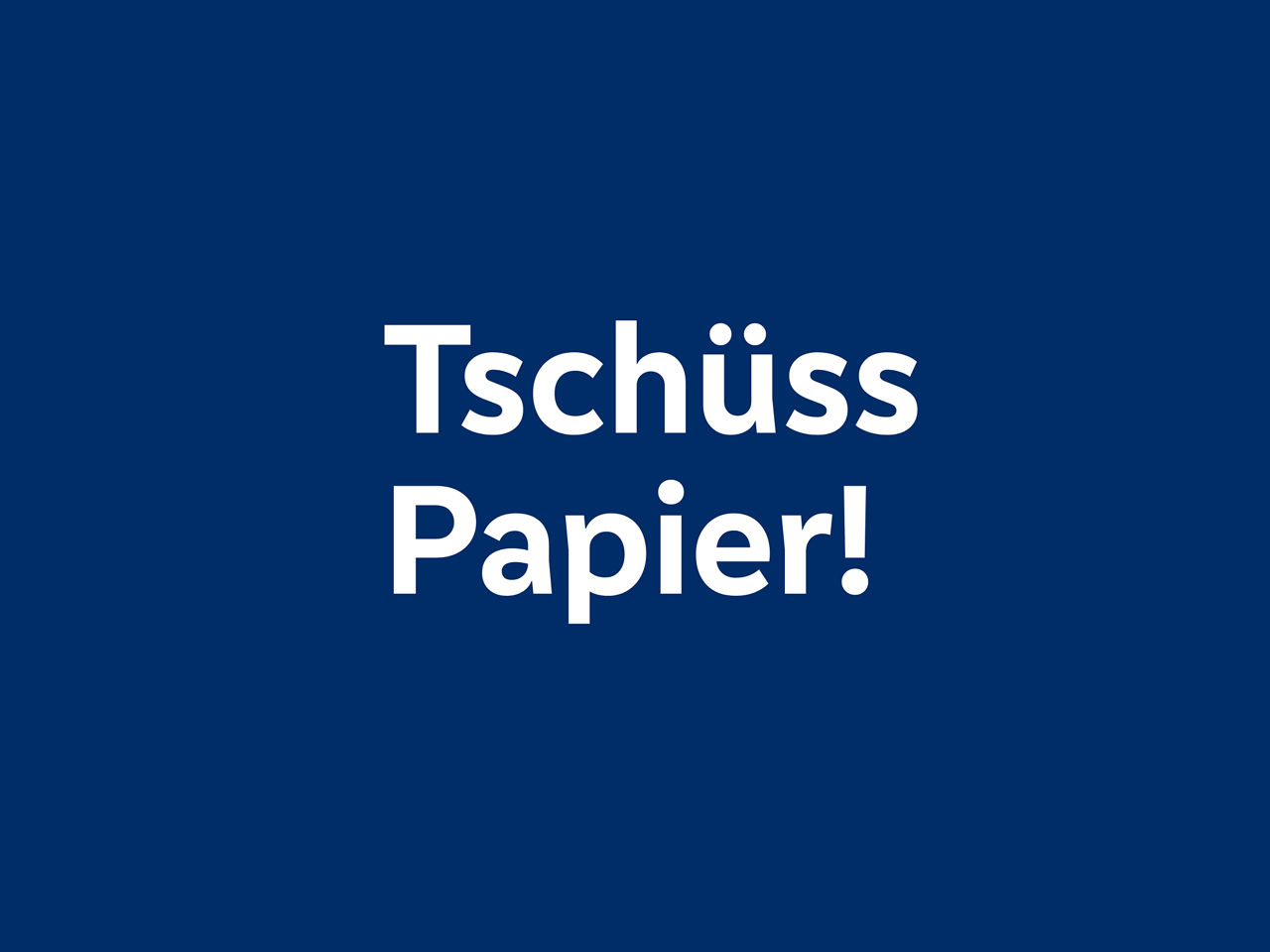 Weißer Schriftzug Tschüss Papier auf blauem Hintergrund