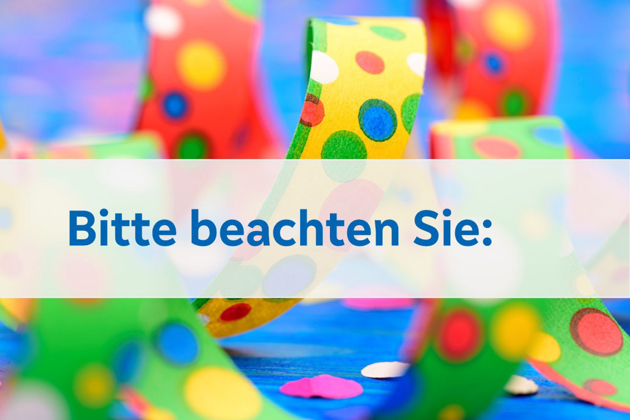 Luftschlangen mit dem Text "Bitte beachten Sie:"