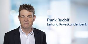 Frank Rudolf Leitung Privatkundenbank