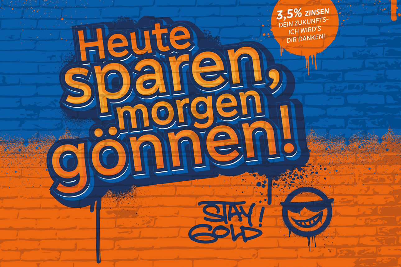 Grafiti-Wand „Heute sparen, morgen gönnen!“