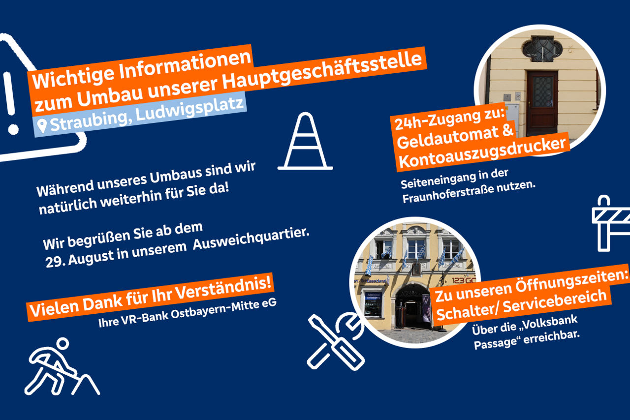 Hauptgeschäfstelle Straubing, Ludwigsplatz wegen Umbau ab 27. August, 12 Uhr geschlossen