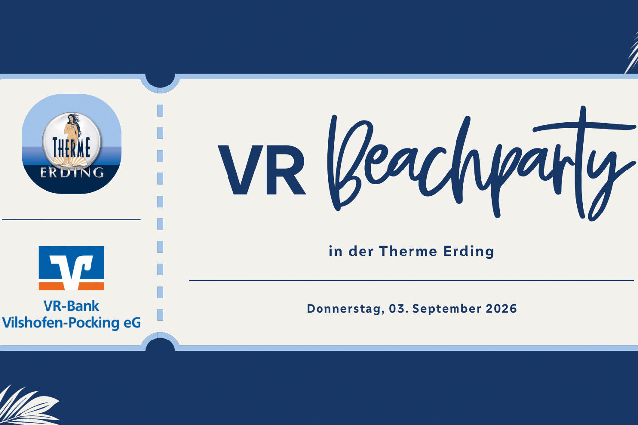 Dunkelblauer Hintergrund mit Pflanzenblätter Ecken und Beispielhafte Darstellung EIntrittskart. Auf Eintrittskarte Logo Therme Erding und VR-Bank Vilshofen-Pocking eG sowie Text „VR Beachparty in der Therme Erding, Donnerstag 03. September 2026“.