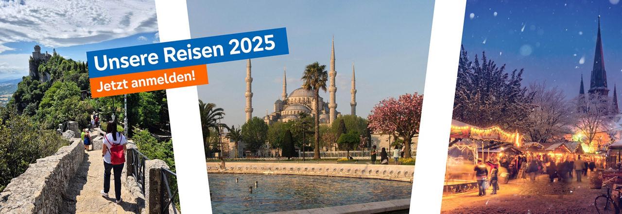 Drei Bilder der aktuellen Reisen 2025 mit dem Aufruf "Jetzt anmelden!"