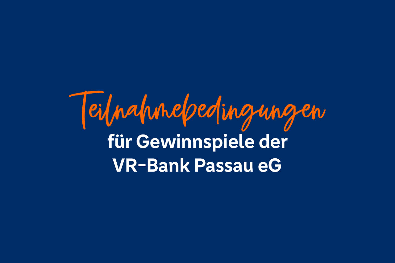 Teilnahmebedingungen VR-Bank Passau eG