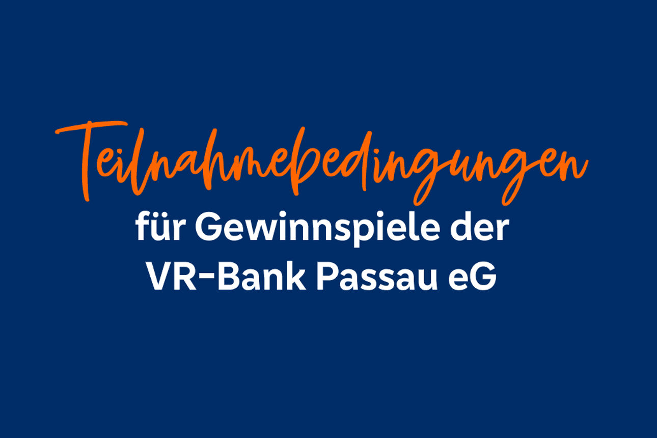 Teilnahmebedingungen VR-Bank Passau eG