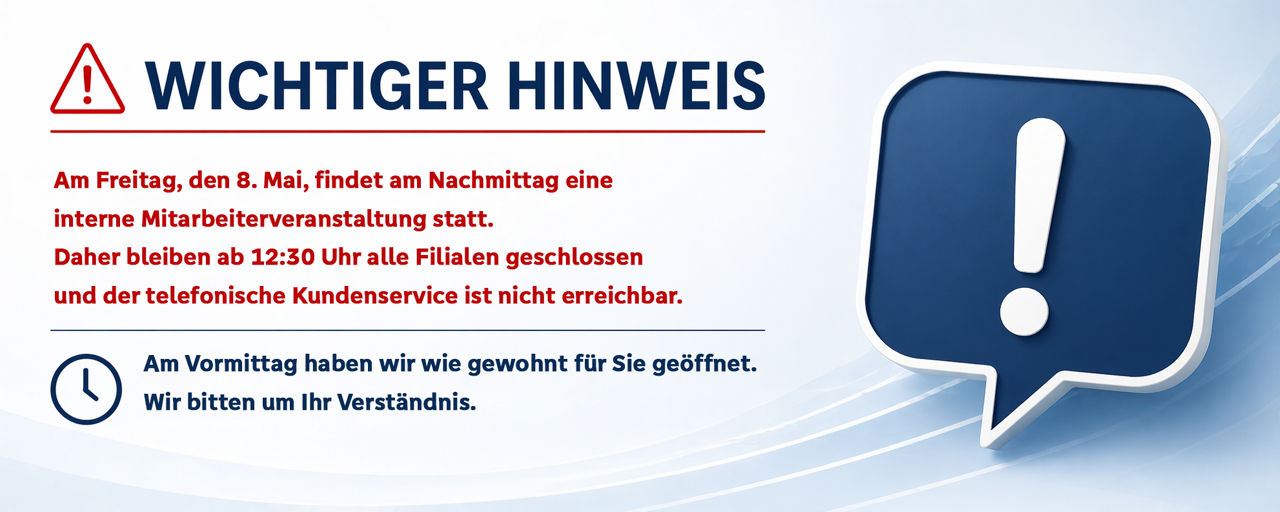 Informationstext zur Schließung der Filialen am 08.05.2026 nachmittags