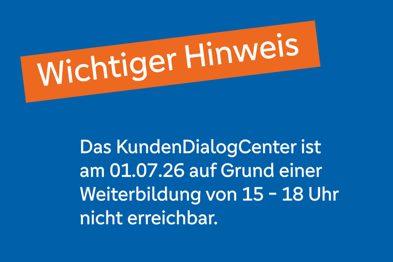 Blauer Hintergrund, darauf steht "Wichtiger Hinweis" das KDC ist am 01.07.26 von 15-18Uhr nicht erreichbar.