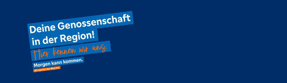 Die Genossenschaft in der Region!