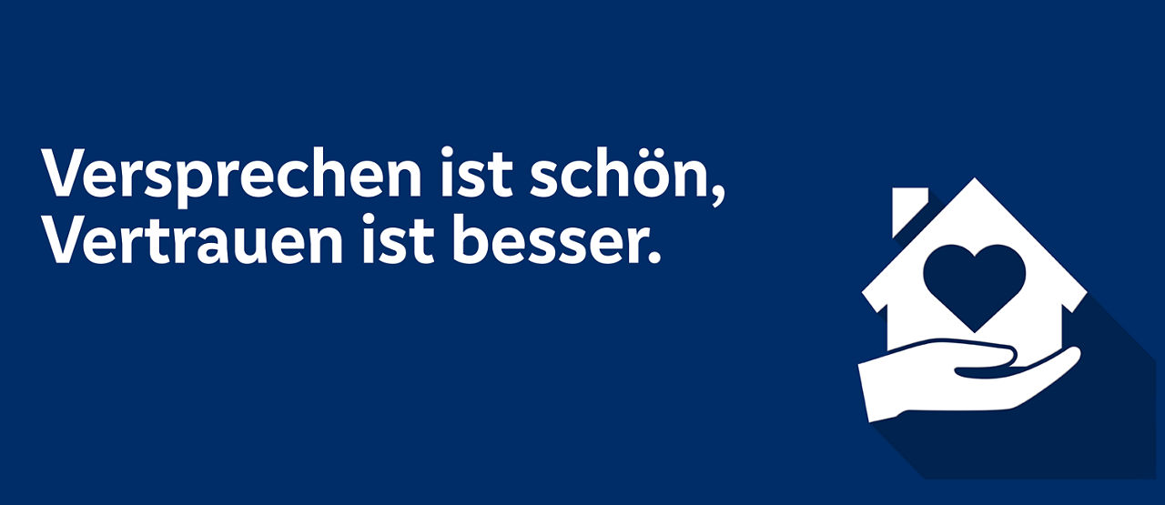 Versprechen ist schön, Vertrauen ist besser.