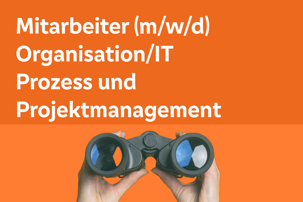 Hände mit Fernglas und Text Stellenangebot Organisation/IT