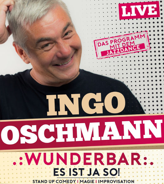 Plakat von Ingo Oschmann mit dem Titel "Wunderbar - Es ist ja so!" Mann mit weißen Haaren