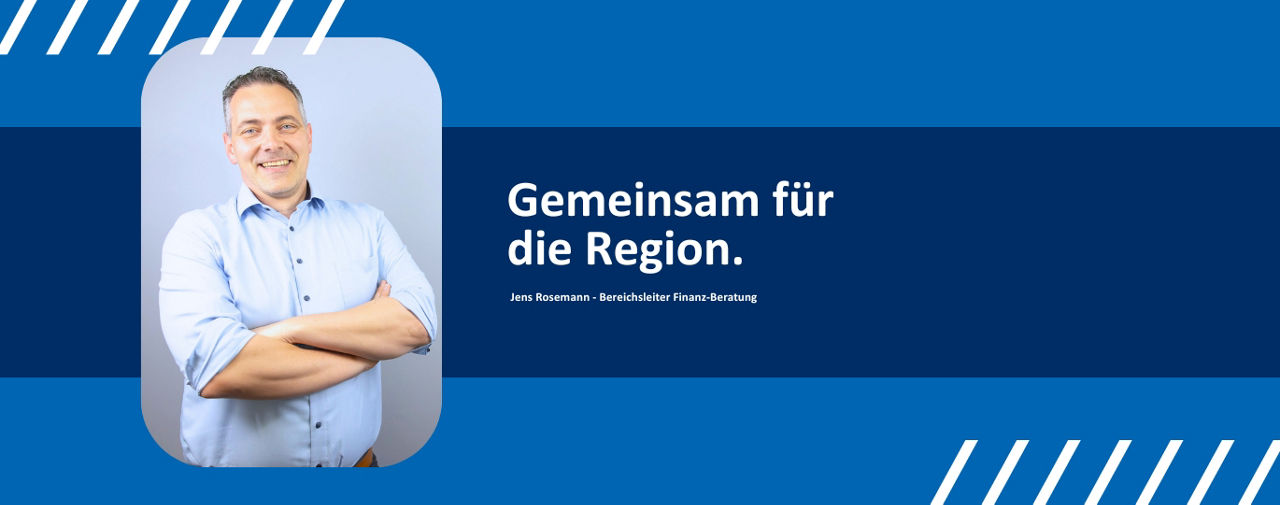 Jens Rosemann - Bereichsleiter Finanz-Beratung I Gemeinsam für die Region
