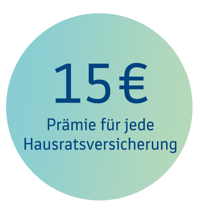 Runder Störer mit Text: 15 € Prämie für jede Hausratversicherung
