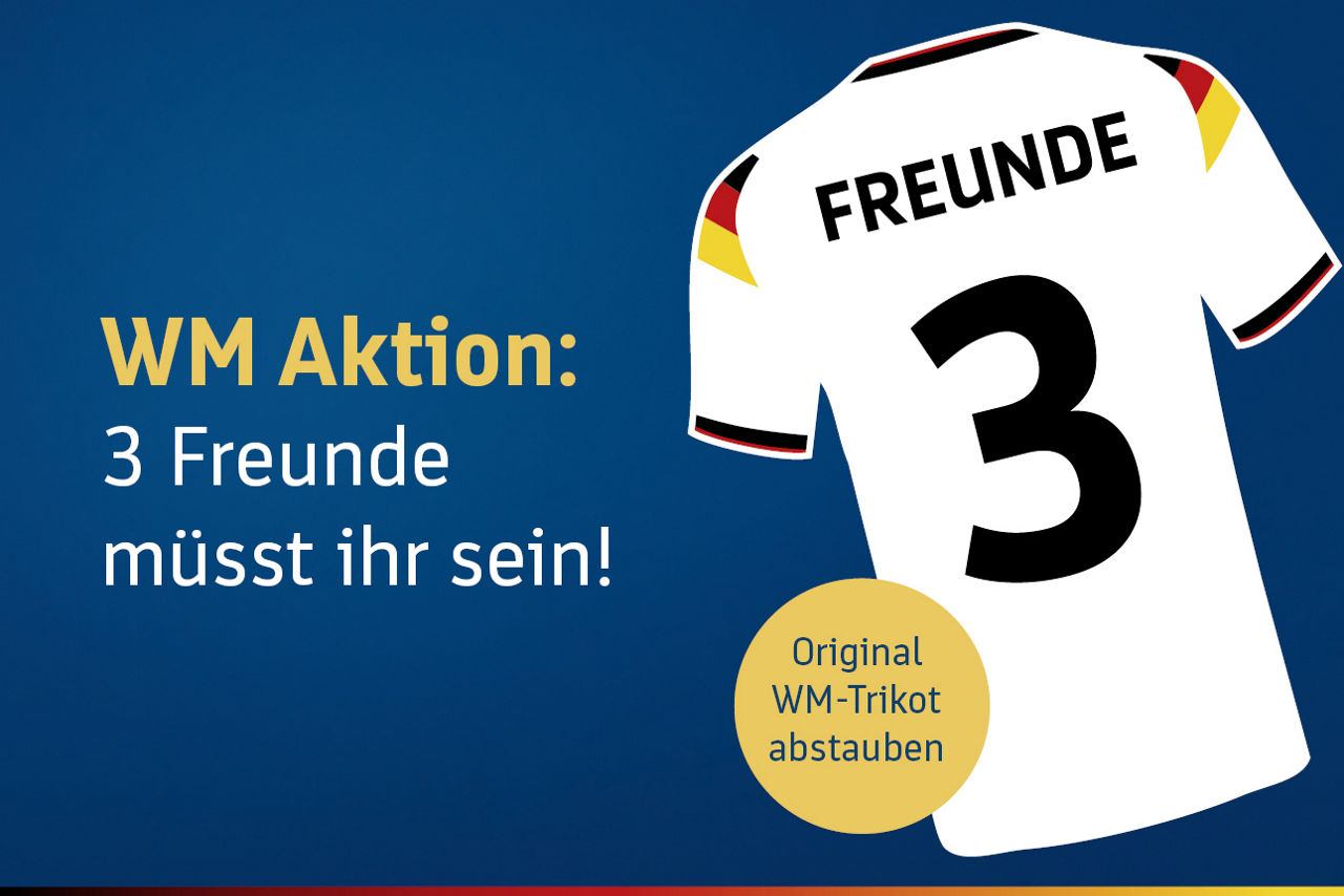 Blauer Hintergrund Trikot und Text: WM Aktion 3 Freunde müsst ihr sein!
