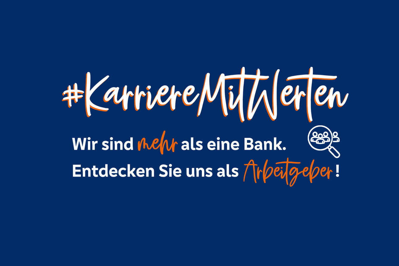 Weißer Text auf blauem Hintergrund. Karriere mit Werten. Wir sind mehr als eine Bank. Entdecken Sie uns als Arbeitgeber!