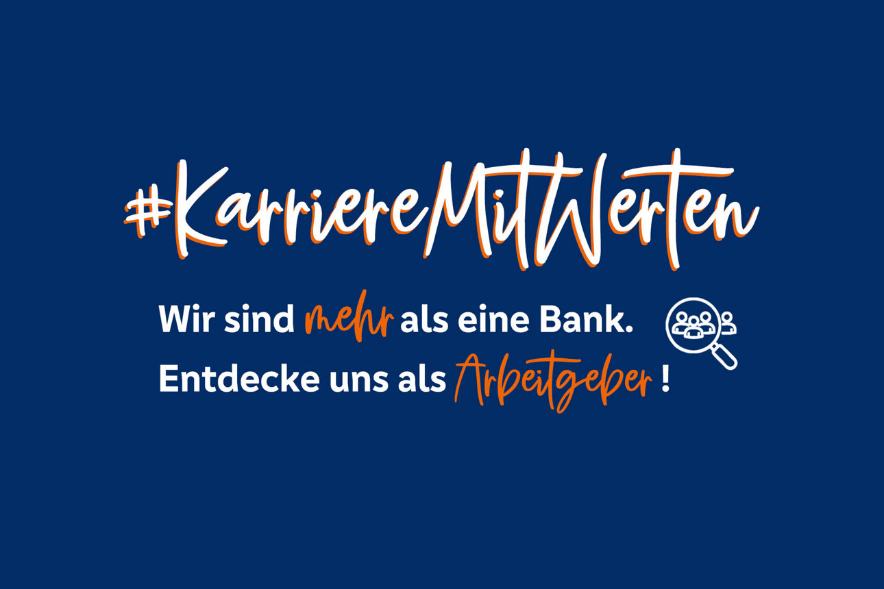 Weißer Text auf blauem Hintergrund: Karriere mit Werten. Wir sind mehr als eine Bank. Entdecke uns als Arbeitgeber!