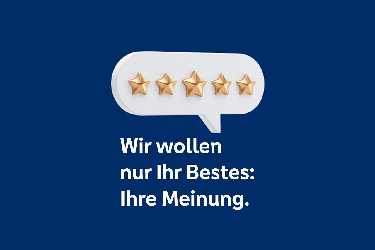 Grafik mit der Info Wir wollen nur Ihre Bestes: Ihre Meinung