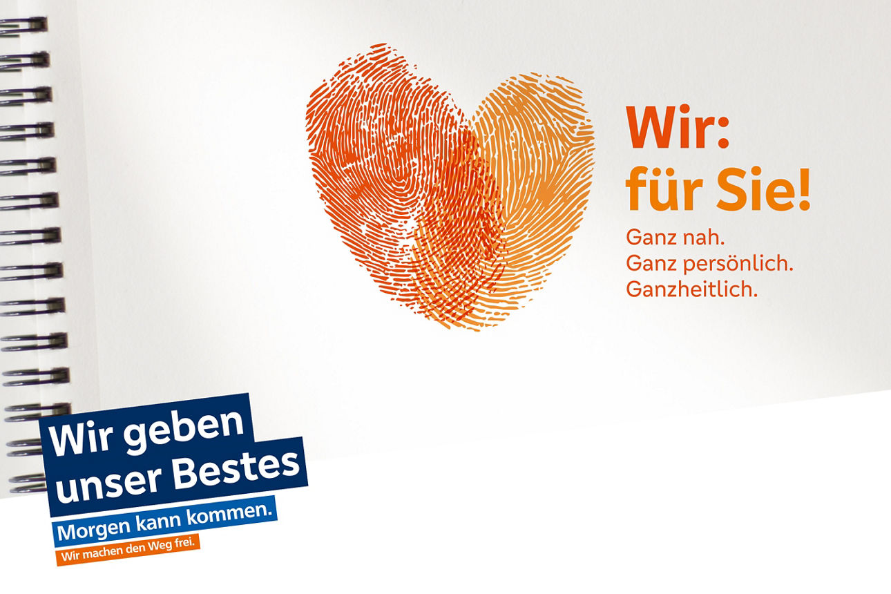 Zwei Fingerabdrücke in rot und orange bilden ein Herz. TExt: Wir. für Sie! Wir geben unser Bestes. Morgen kann kommen. Wir machen den Weg frei.