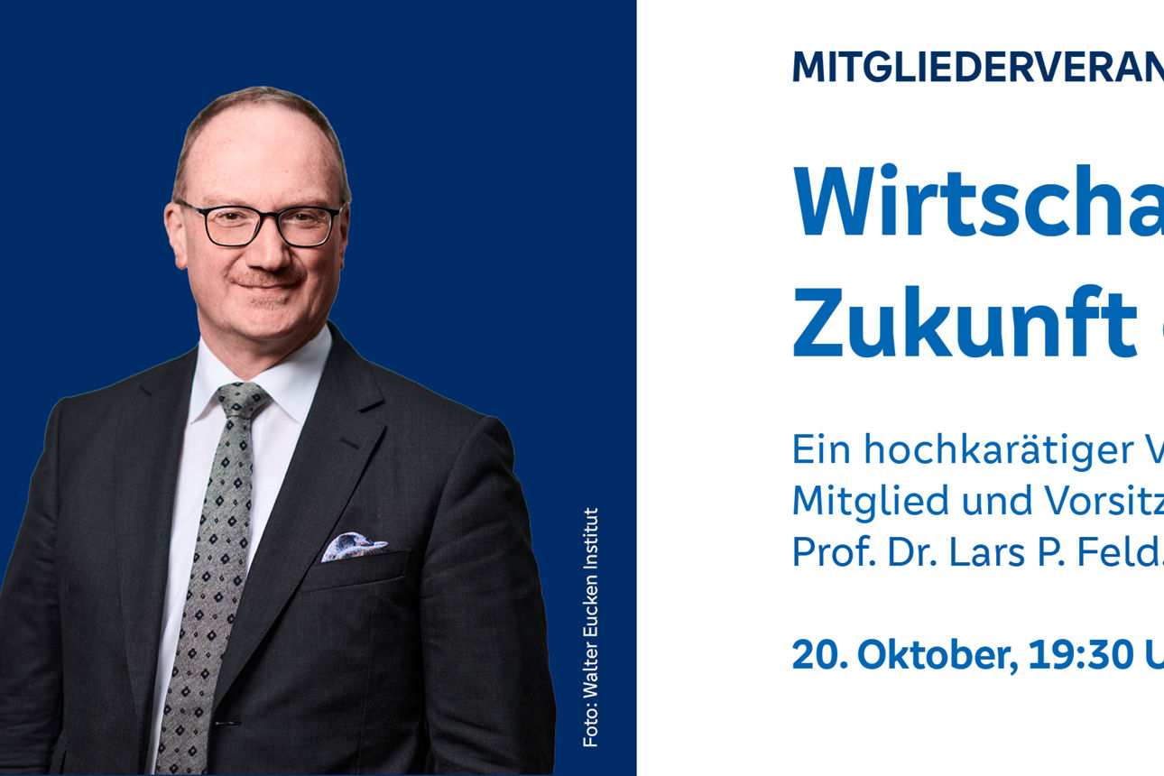 Bild des Wirtschaftswissenschaftlers und Politikberaters Prof. Dr. Lars Feld und ein Einladungstext zur Mitgliederveranstalt.