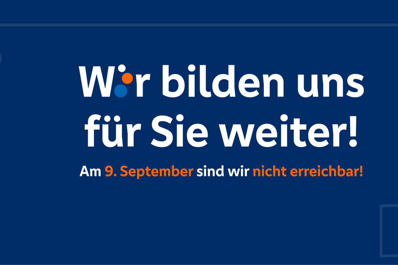Wir bilden uns für Sie weiter!