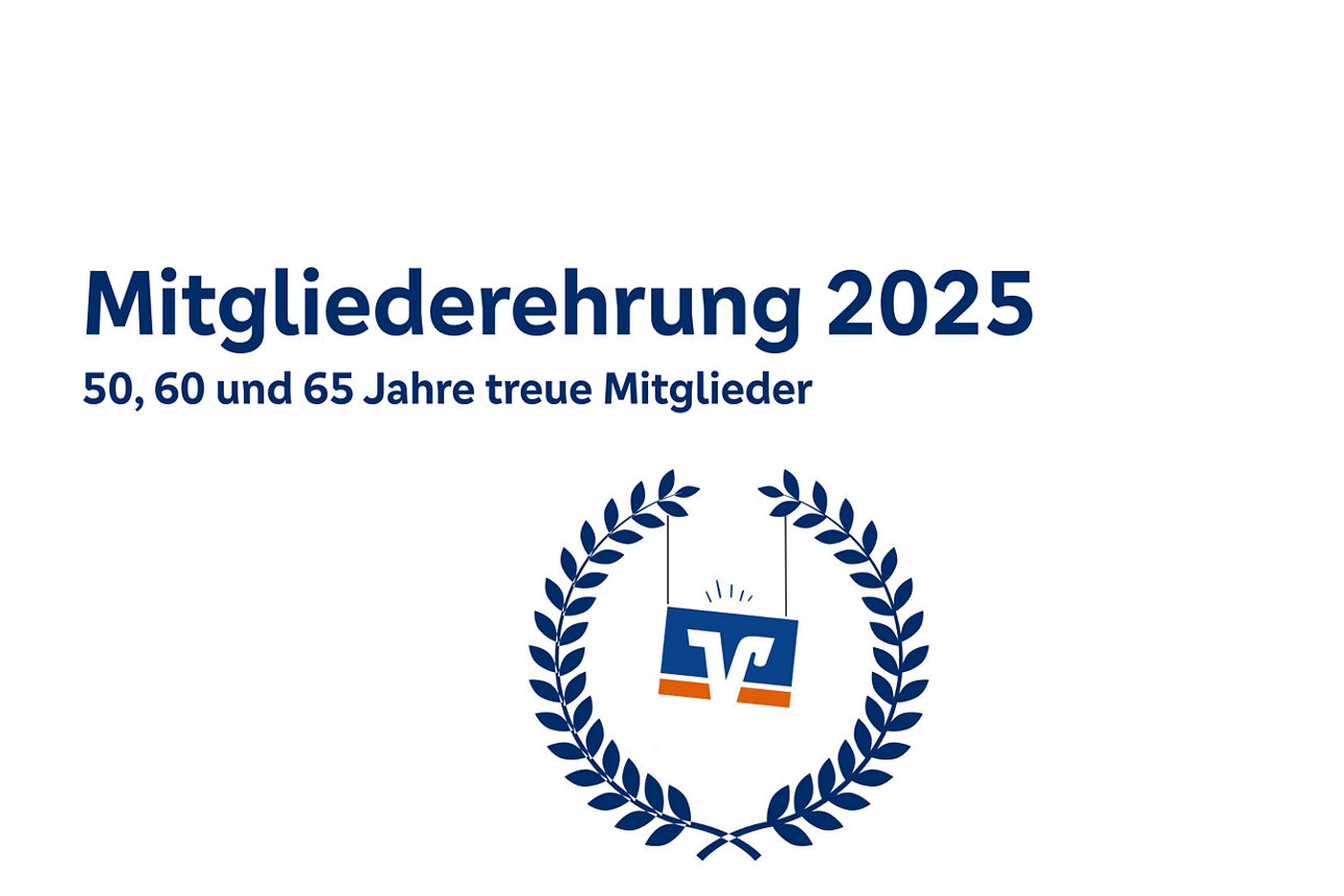 Mitgliederehrung 2025 - 50, 60 und 65 Jahre treue Mitglieder und Grafik eines Ehrenkranz mit Volksbanklogo