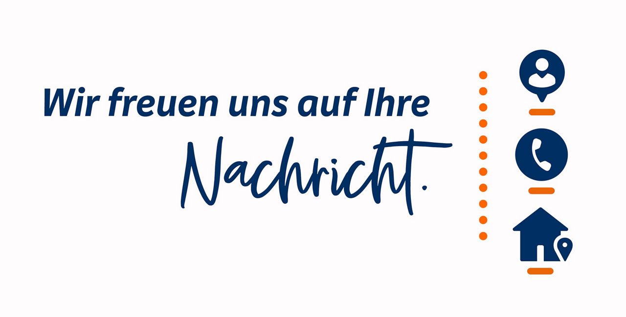 Wir freuen uns auf Ihre Nachricht - Icons: Person, Anrufen, Haus