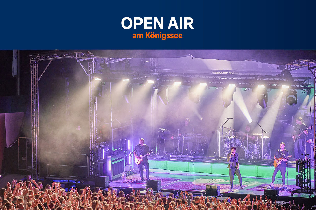 Open Air am Königsee: Top Acts und einzigartige Kulisse