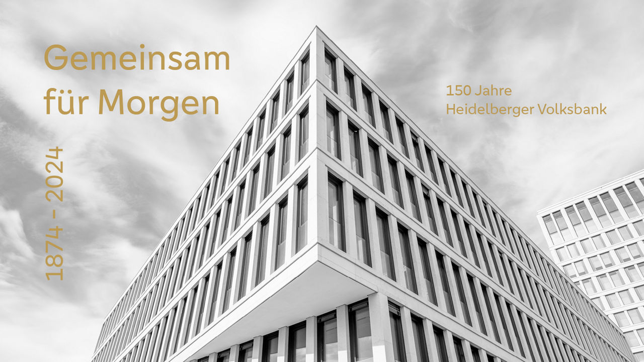 Gemeinsam für Morgen - 150 Jahre Heidelberger Volksbank