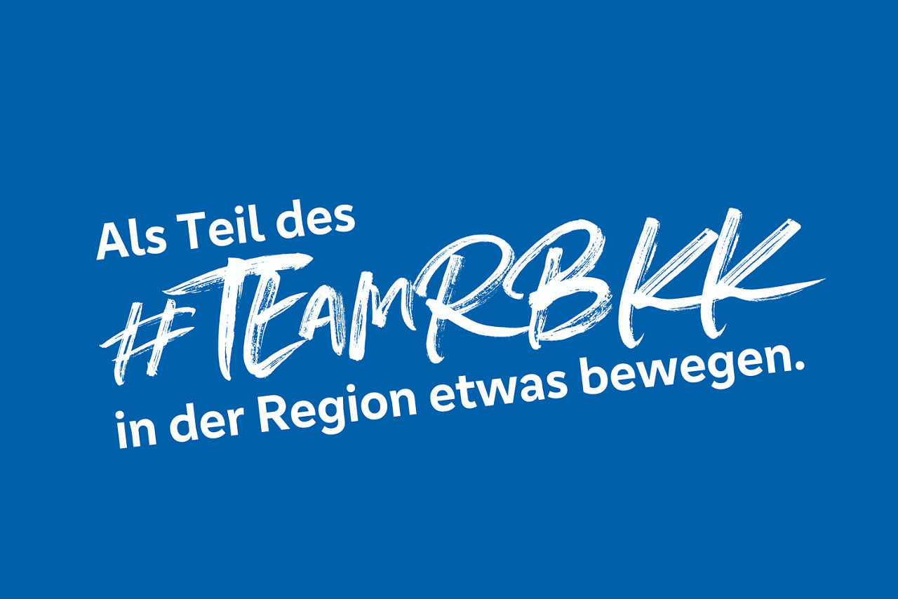 Schriftzug "Als Teil des #TeamRBKK in der Region etwas bewegen."