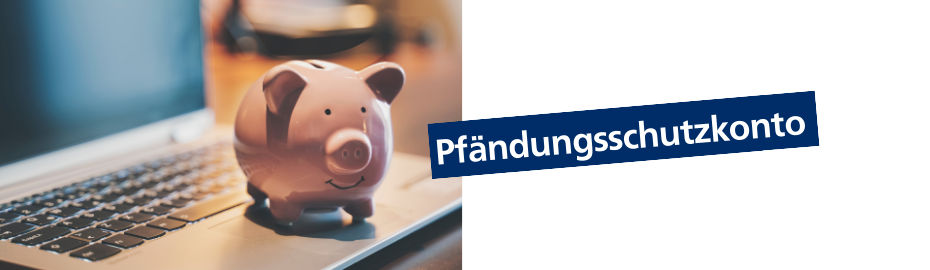 Pfändungsschutzkonto