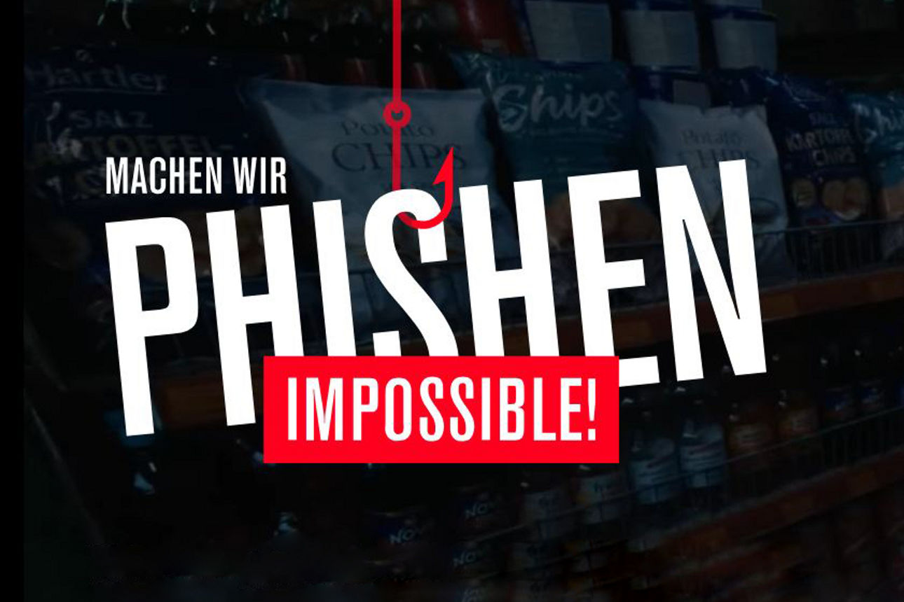 Machen wir Phishen Impossible