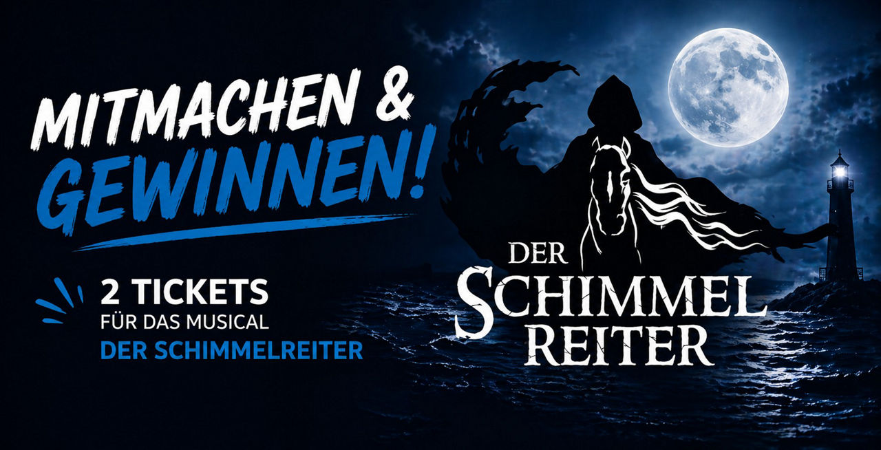 Mitmachen und Gwinnen 2 Tickets für das Musikal der Schimmelreiter