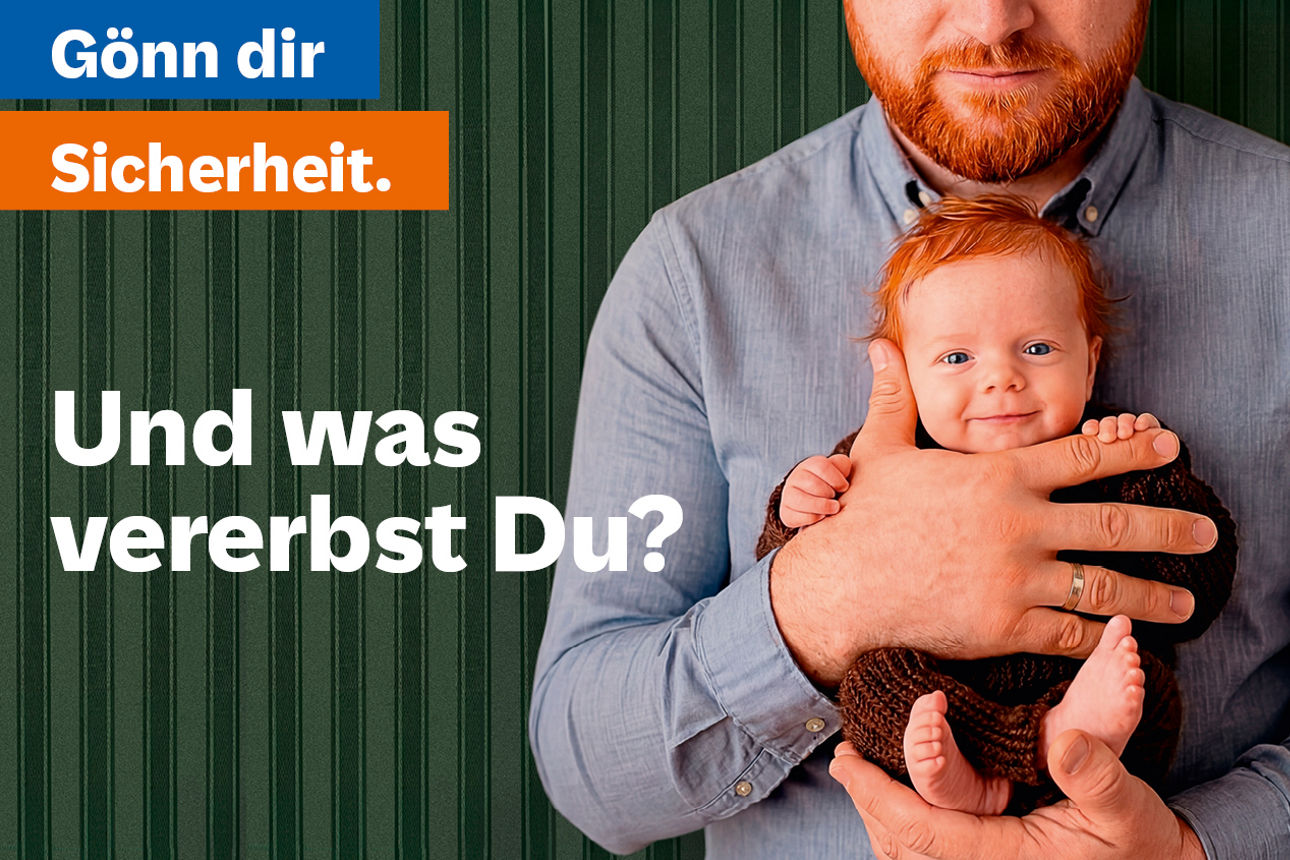 Gönn dir Sicherheit - Was vererbst Du?