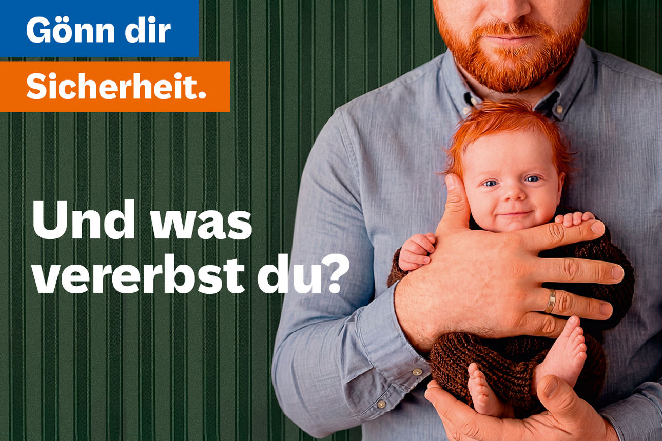 Gönn dir Sicherheit - Was vererbst Du?